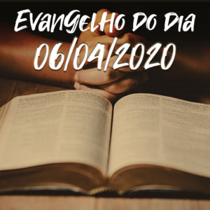 Imagem do Evangelho do dia 06/04/2020