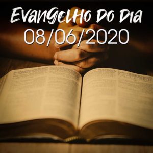 Imagem do Evangelho do dia 08/06/2020