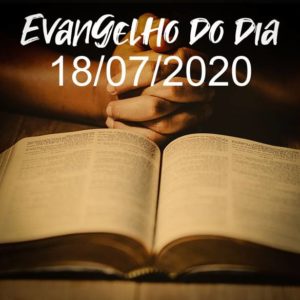 Imagem do Evangelho do dia 18/07/2020