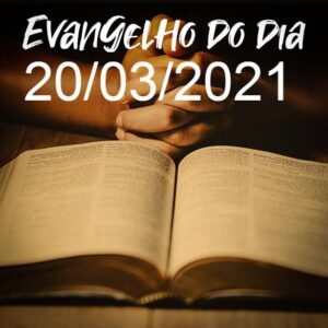 Imagem do Evangelho do dia 20/03/2021