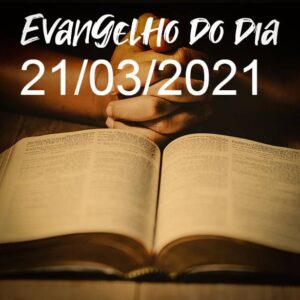 Imagem do Evangelho do dia 21/03/2021