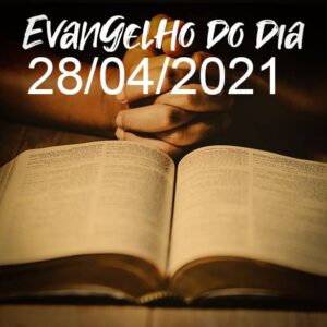 Imagem do Evangelho do dia 28/04/2021