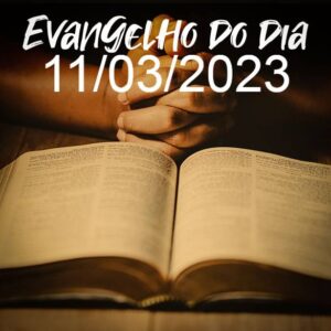 Imagem do Evangelho do dia 11/03/2023