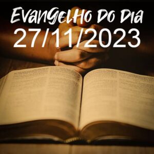 Imagem do Evangelho do dia 27/11/2023