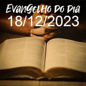 Imagem do Evangelho do dia 18/12/2023