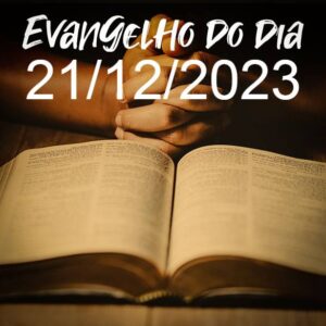 Imagem do Evangelho do dia 21/12/2023