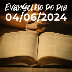 Imagem do Evangelho do dia 04/06/2024