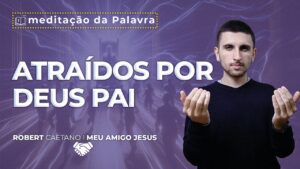 Imagem do Atraídos por Deus Pai | (Jo 6, 41-51) #0142