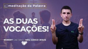 Imagem do As Duas Vocações! | (Mt 19, 3-12) #0147