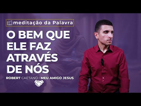 Fazer o Bem: A Obrigação e o Caráter dos Filhos de Deus - A imagem dessa postagem é de um Jovem usando camisa social, preta ou marsala, num fundo de parede branca. E ele está gesticulando sobre a meditação com legendas aparecendo na imagem voltadas para a seguinte palavra-chave: "fazer o bem"